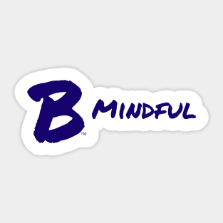 B Mindful Sticker